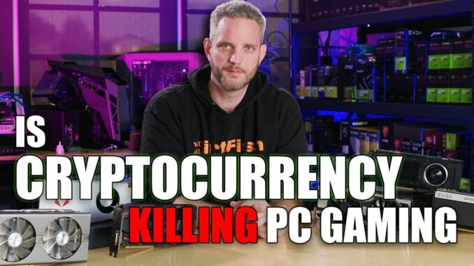 Is Cryptocurrency Mining Killing PC Gaming?