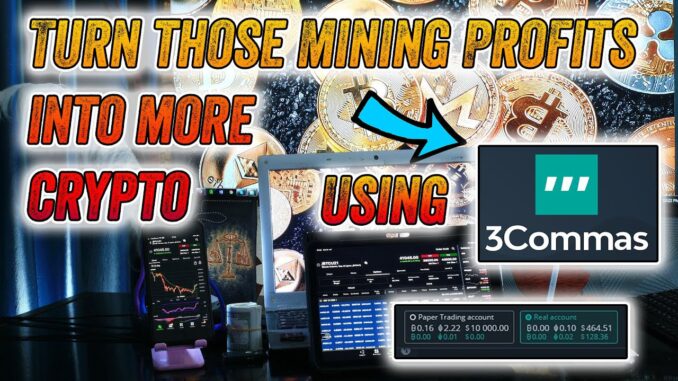 3commas - Turn Crypto Mining profits into more Cryptocurrency