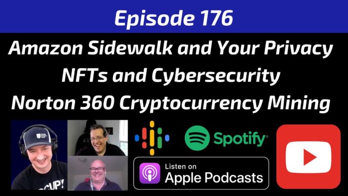 Amazon Sidewalk, NFTs and Cybersecurity, Norton 360 Cryptocurrency Mining