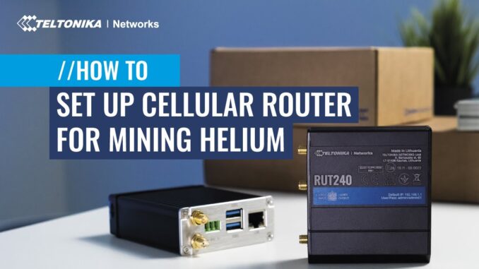 How-to-Setup-a-Cellular-LTE-Router-for-Mining-Helium.jpg How to Setup a Cellular LTE Router for Mining Helium Cryptocurrency